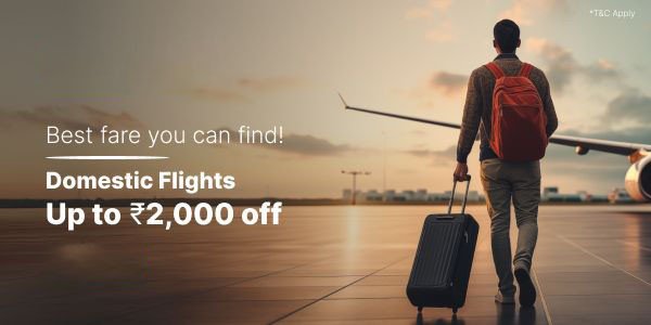 Domestic flights upto 2000 off.